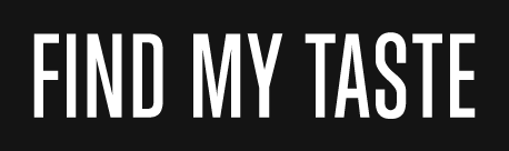 FIND MY TASTE