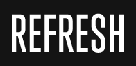REFRESH
